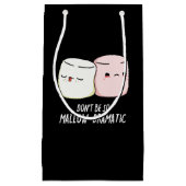 Wees niet Mallow Dramatische Marshmallow Pun Donke Klein Cadeauzakje (Voorkant)
