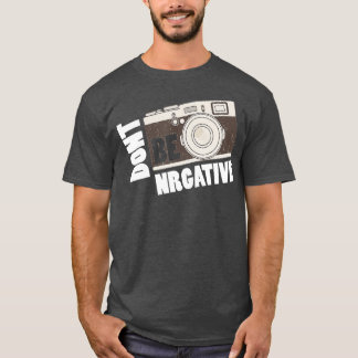 Wees niet negatief - Camera Day Photography T-shirt