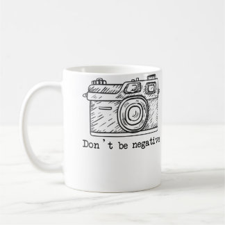 Wees Niet Negatief Camera Grappige Fotografie Tshi Koffiemok