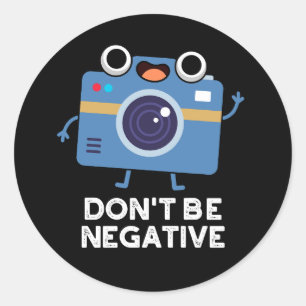 Wees niet negatief, grappige camera's die donker z ronde sticker