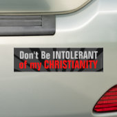 Wees niet onverdraagzaam voor mijn christendom bumpersticker (Op auto)