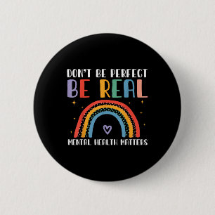 Wees niet perfect, wees echt - bewustzijn van gees ronde button 5,7 cm
