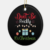 Wees Niet Prikkelbaar - Grappige Kerstbal Keramisch Ornament (Links)