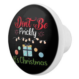 Wees niet prikkelbaar - Grappige Kerstmis Keramische Knop