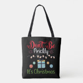 Wees niet prikkelbaar - Grappige Kerstmis Tote Bag (Achterkant)