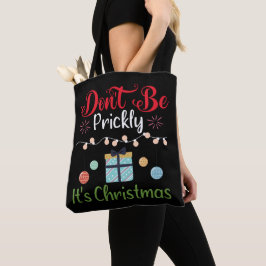 Wees niet prikkelbaar - Grappige Kerstmis Tote Bag