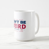 Wees niet raar Stem Harris Walz Kamala Harris 2024 Koffiemok (Voorkant rechts)