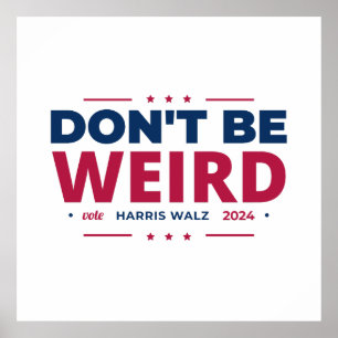 Wees niet raar Stem Harris Walz Kamala Harris 2024 Poster