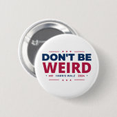 Wees niet raar Stem Harris Walz Kamala Harris 2024 Ronde Button 5,7 Cm (Voorkant /achterkant)