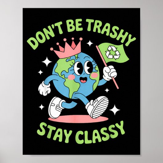 Wees niet rommelig recycling grappige aarde dag ki poster (Voorkant)