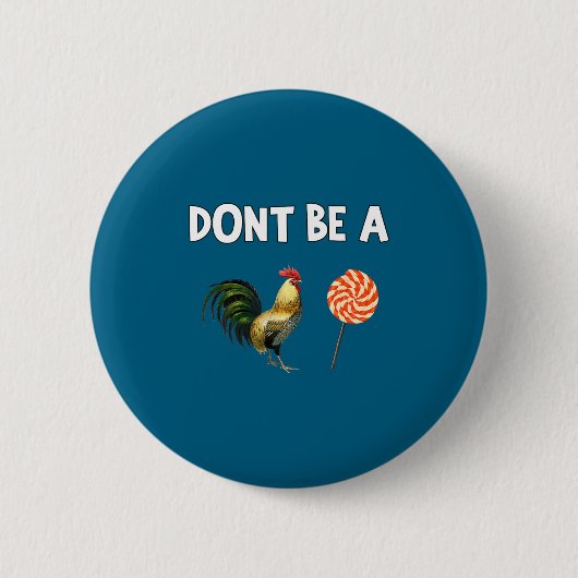 Wees Niet Ronde Button 5,7 Cm (Voorkant)