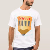 Wees niet saai t-shirt (Voorkant)