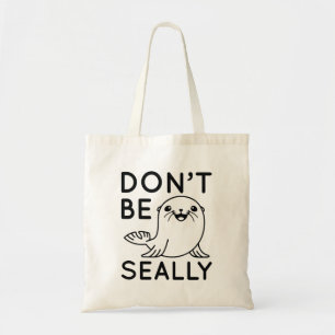 Wees niet Seally Tote Bag
