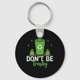 Wees niet slordig Recyclen Save Earth Day Gift Het Sleutelhanger