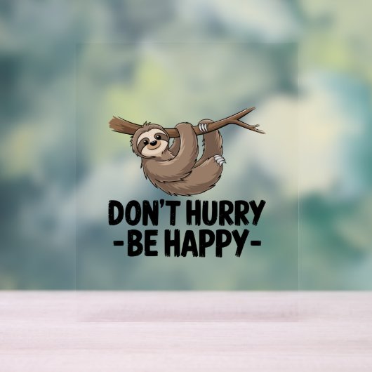 Wees niet snel gelukkig acryl bord (Neutraal)