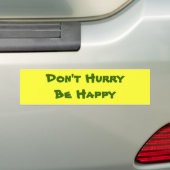 Wees niet snel gelukkig bumpersticker (Op auto)