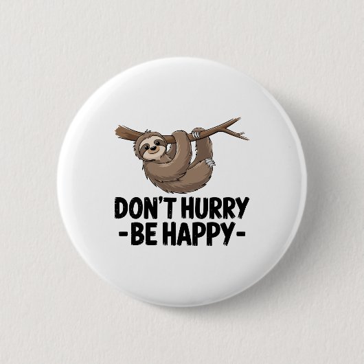 Wees niet snel gelukkig ronde button 5,7 cm (Voorkant)