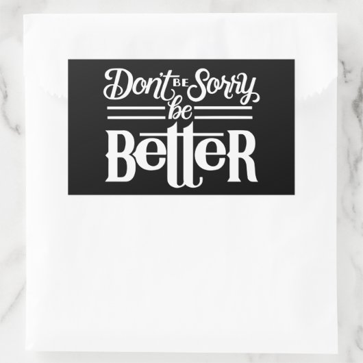 Wees niet sorry Sticker (Tas)