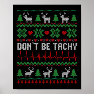 Wees niet Tachy Cardiac Nurse Ugly Christmas Cardi Poster