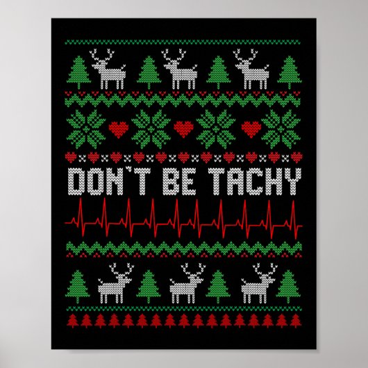 Wees niet Tachy Cardiac Nurse Ugly Christmas Cardi Poster (Voorkant)
