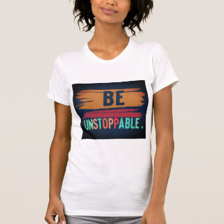 Wees niet te stoppen vet T-shirt ontwerp