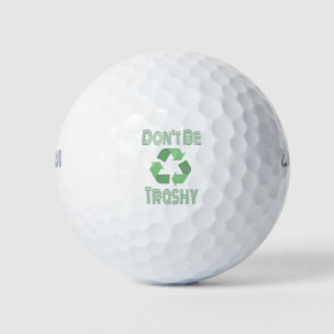 Wees niet traag Recyclen, blijf groen recyclen Golfballen