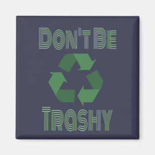 Wees niet traag Recyclen, blijf groen recyclen Magneet