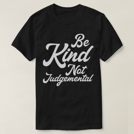 Wees niet veroordelend ik t-shirt (Design voorkant)
