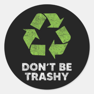 Wees niet vuil Recyclen Grappig Earth Day Kinder R Ronde Sticker