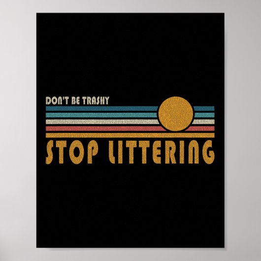 Wees niet vuil Stop met zwerfafval - Anti zwerfafv Poster (Voorkant)
