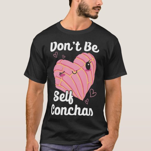 Wees niet zelf Conchas Pan Dulce Latina Mexicaanse T-shirt (Voorkant)