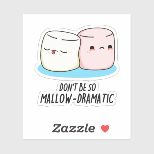 Wees niet zo mager dramatisch als moerwillige mars sticker (Vel)