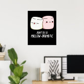 Wees niet zo mager dramatisch eten als donker BG Poster (Thuiskantoor)