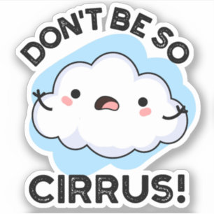 Wees niet zo rond als een grappig weerswolk sticker