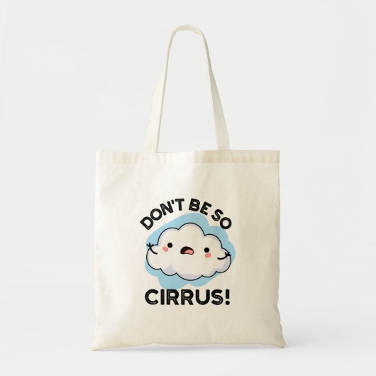 Wees niet zo rond als een grappig weerswolk tote bag (Voorkant)