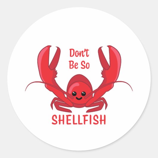 Wees niet zo schelpdieren! Leuke kreeft Cartoon Ronde Sticker (Voorkant)