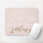 Wees niet zoals de rest van hen, een donkere muis. muismat (Met muis)