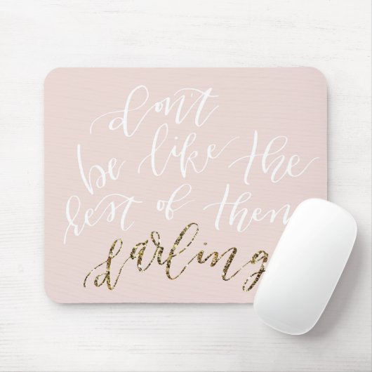 Wees niet zoals de rest van hen, een donkere muis. muismat (Met muis)