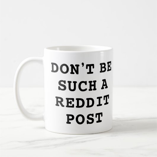 Wees niet zo'n reddit Post Koffiemok (Links)