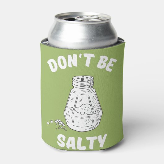 Wees niet zout - grappig en sassy blikjeskoeler (Blikje Voorkant)