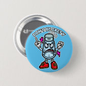 Wees niet zout ronde button 5,7 cm (Voorkant /achterkant)