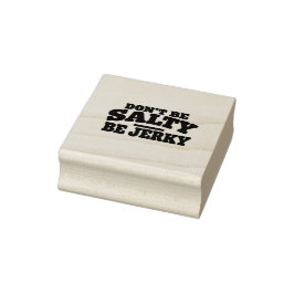 Wees niet Zout, Wees Jerky Grappig Rubberstempel