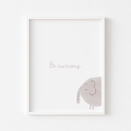 Wees nieuwsgierig citaat olifant kinderkamer kunst poster