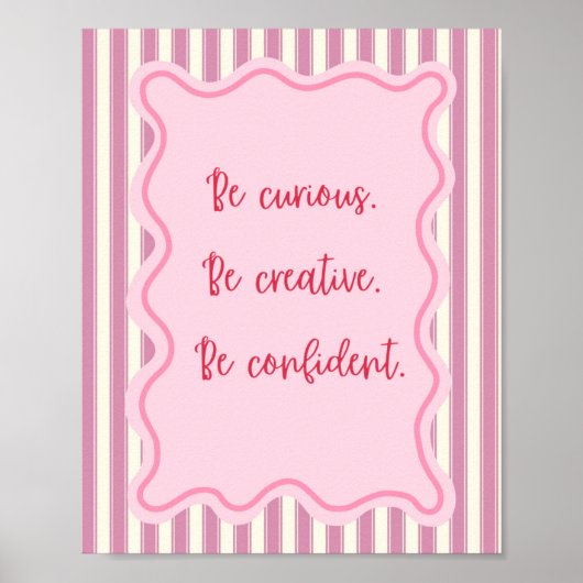 Wees nieuwsgierig, creatief, zelfverzekerd, positi poster (Voorkant)