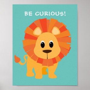"WEES NIEUWSGIERIG!" Leeuw, Teal, of uw bericht Poster