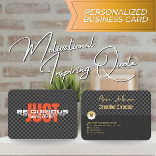 "Wees nieuwsgierig" Motivatie inspirerende quote Visitekaartje