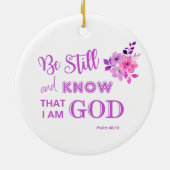 Wees nog steeds Christelijk Quote Paarse Roze Bloe Keramisch Ornament (Achterkant)
