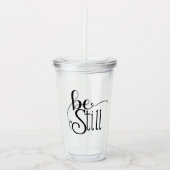 Wees nog steeds een geïsoleerde droogtrommel acryl drinkbeker (Voorkant)