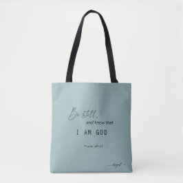 Wees nog steeds en weet dat ik godsnaam Blauwgroen Tote Bag