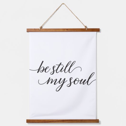 Wees nog steeds mijn zielelelegante moderne script hangend wandkleed (Voorkant)